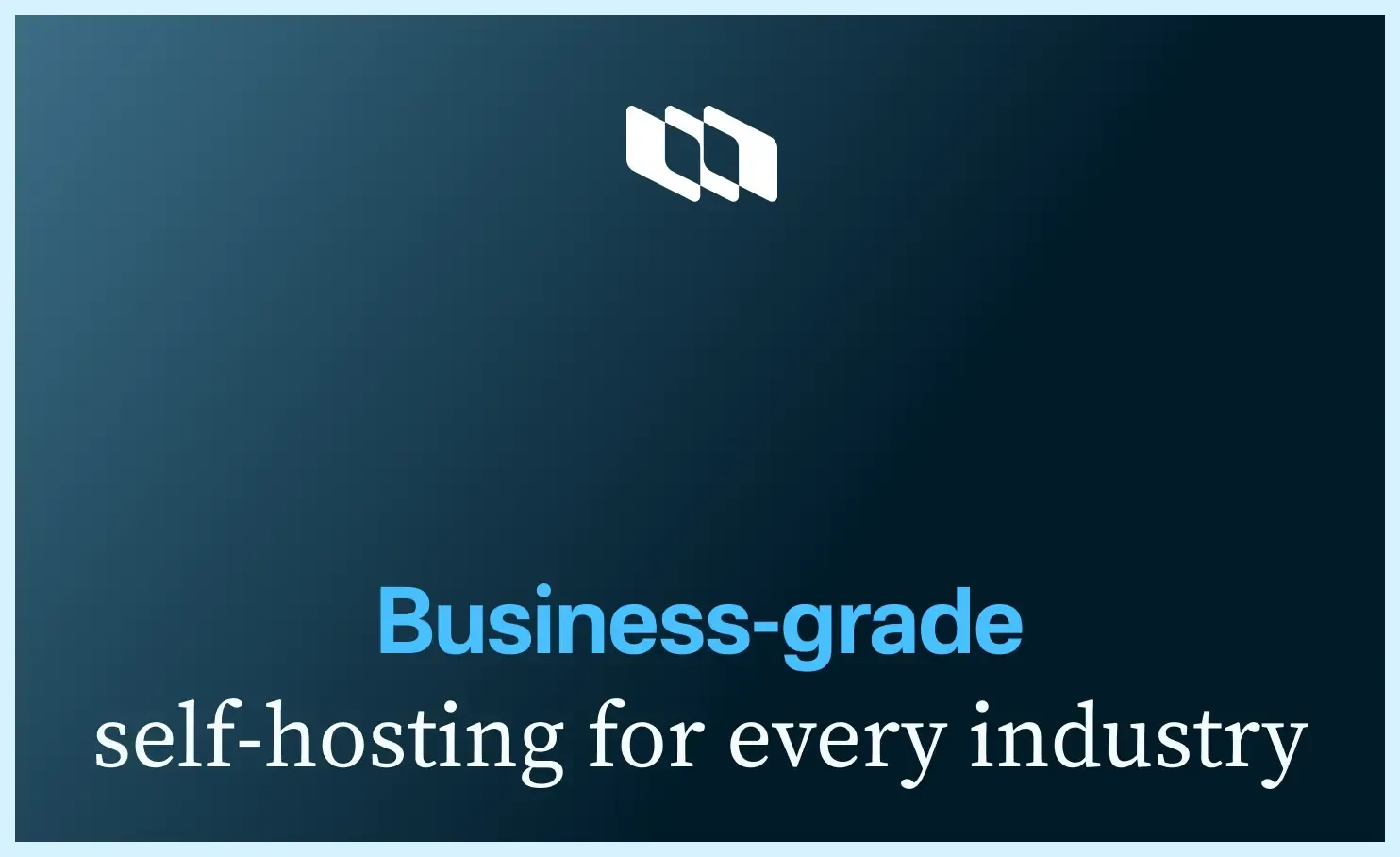 Business-grade self-hosting for every industry.webp