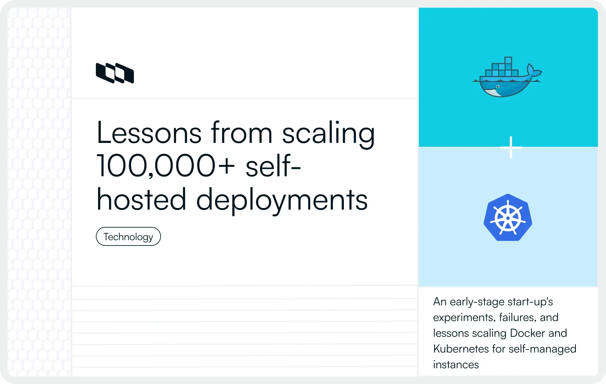 Visual showing lessons from scaling 100,000+ self-hosted deployments using Docker and Kubernetes for managed infrastructure.