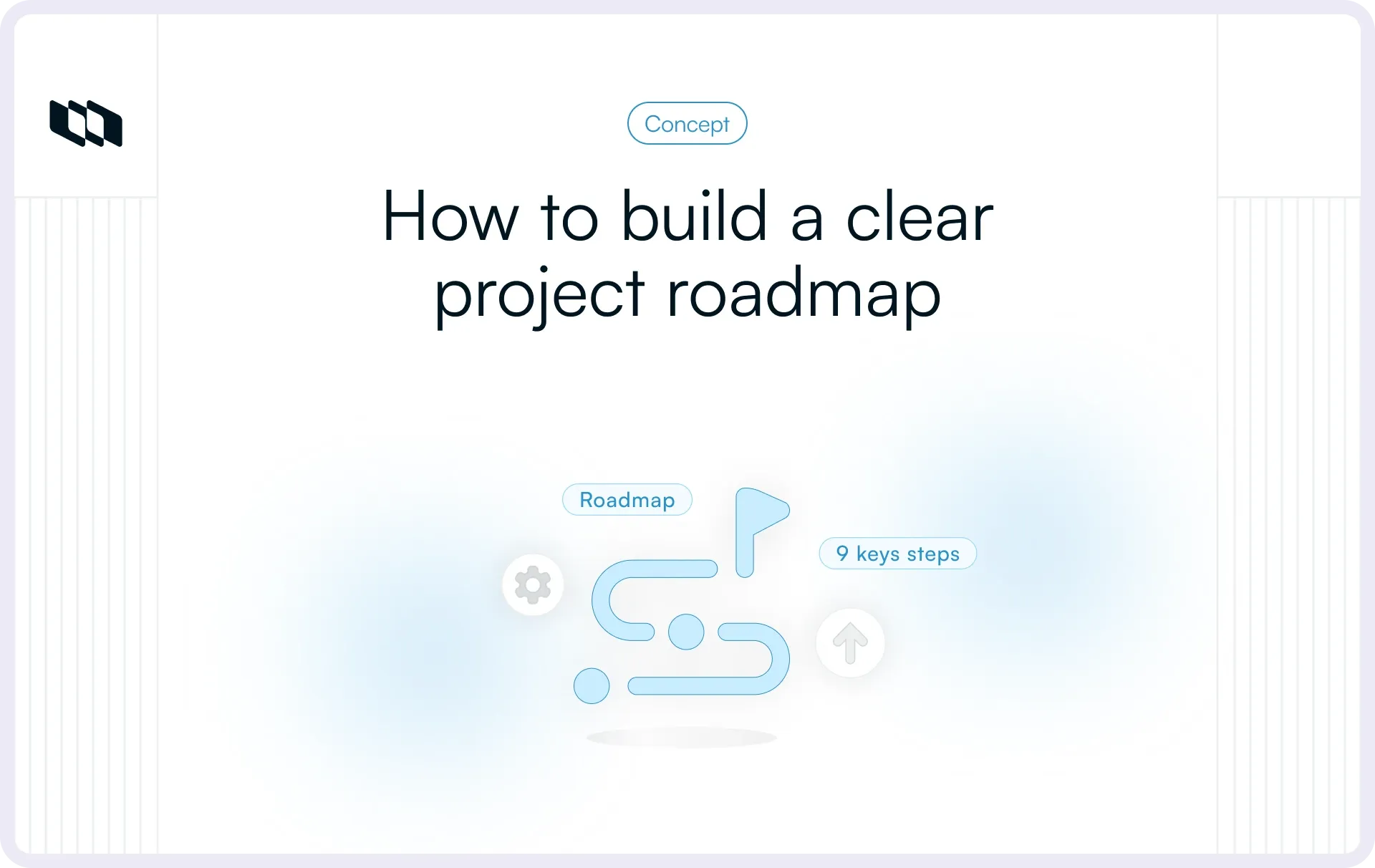 Illustration showing how to build a clear project roadmap with nine key steps.