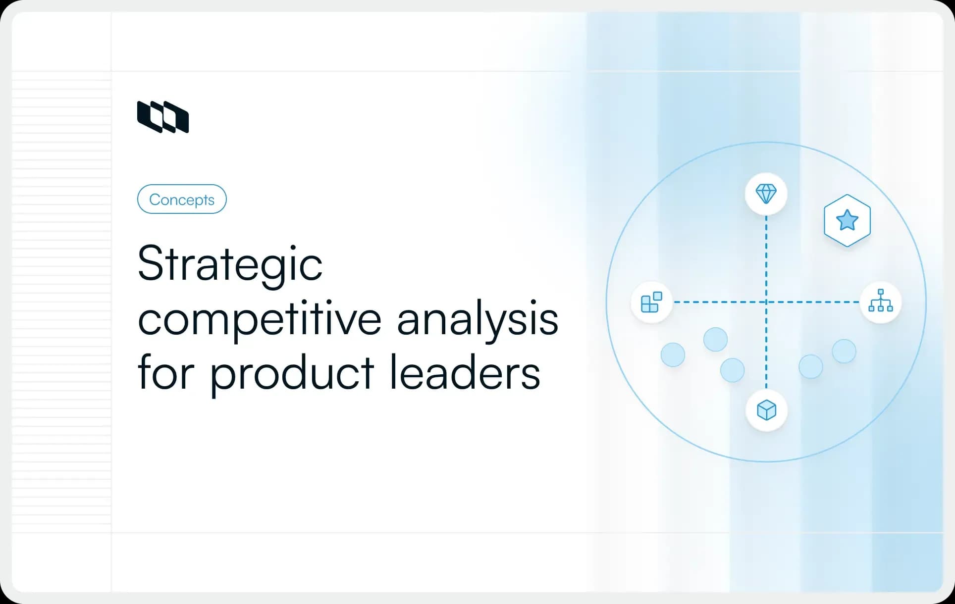 Cover image for competitive analysis guide showing strategic competitive analysis for product leaders with visual positioning map and product comparison icons.