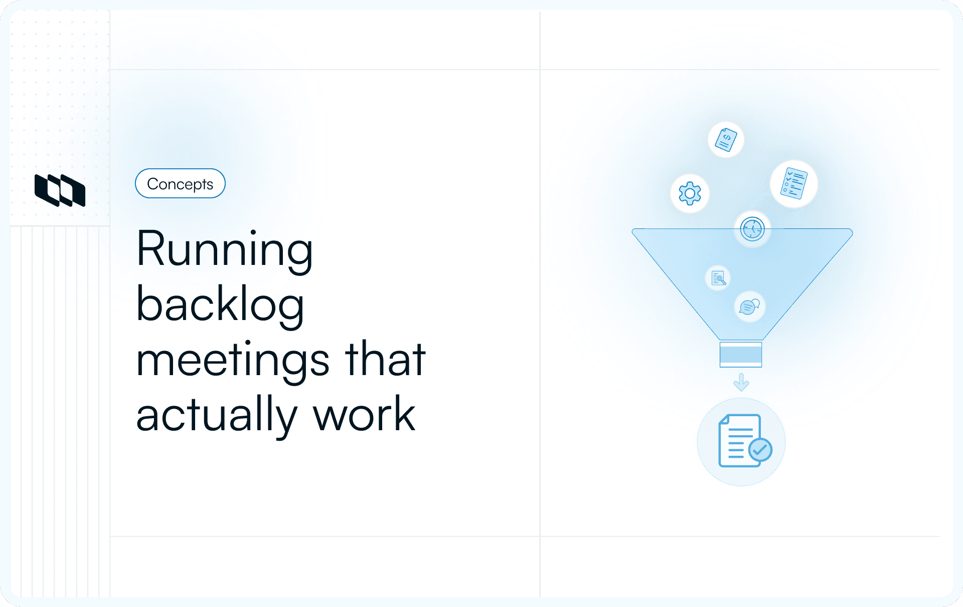 Illustration of ideas flowing through a funnel into a refined backlog item with a checkmark.