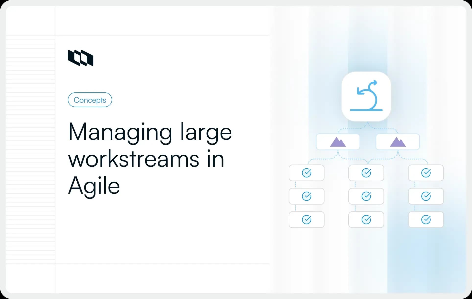 Illustration showing managing large workstreams in Agile, with a visual hierarchy where a large work item branches into smaller grouped tasks and completed checklist items, representing Agile epics broken down into user stories and tasks.