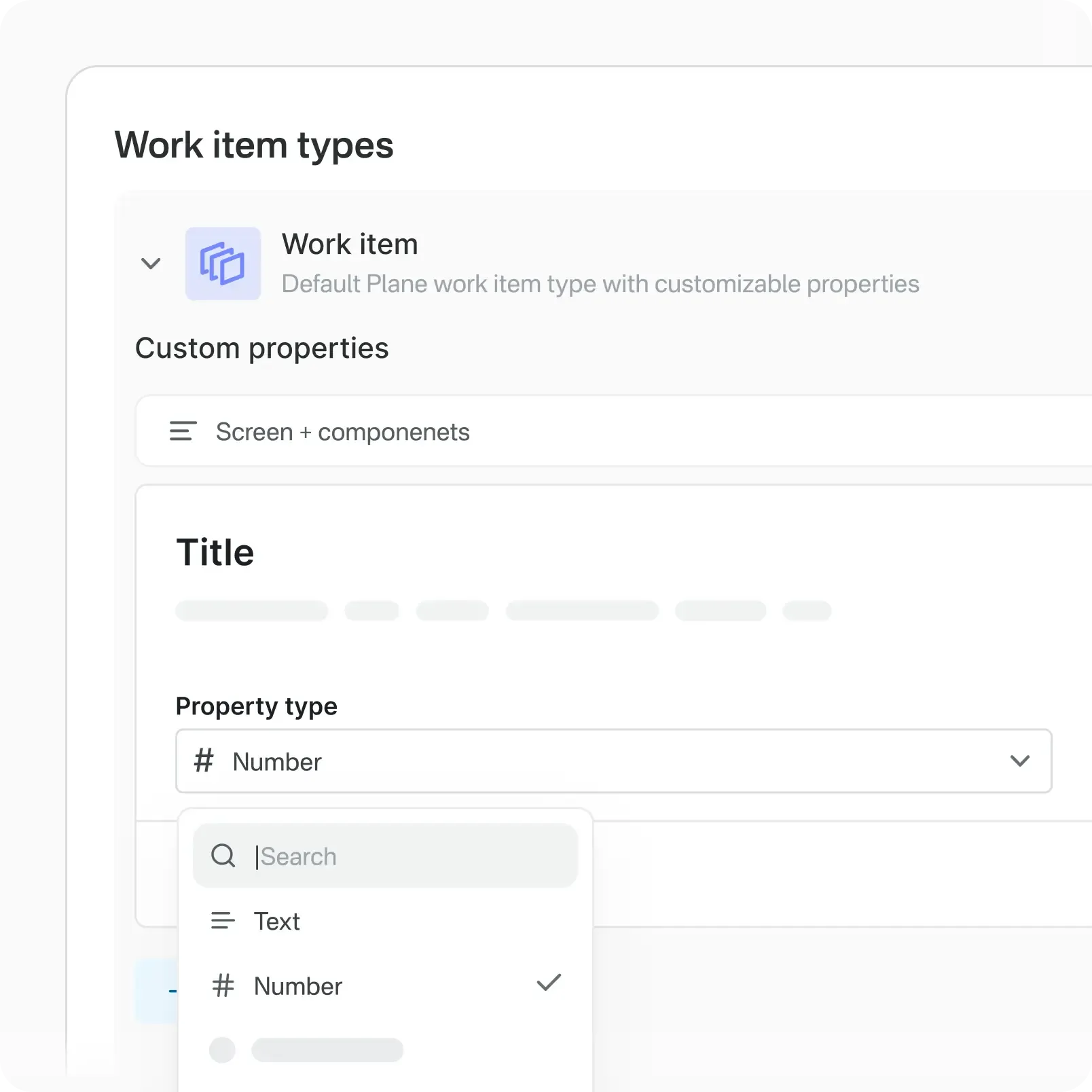 Work Item Types in Plane allow configuration of custom properties, with options to set field types such as text, number and endless customization.