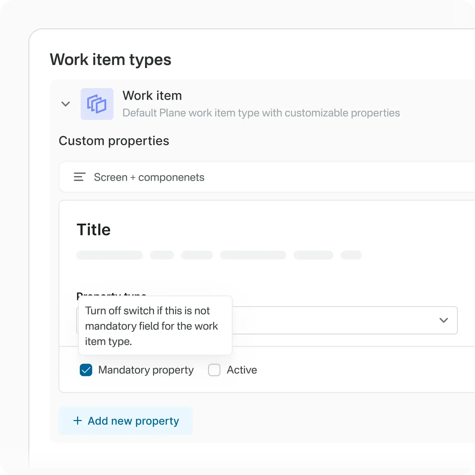 Work item types inside Plane let you control which properties are shown, set default values, and mark fields as mandatory or optional.