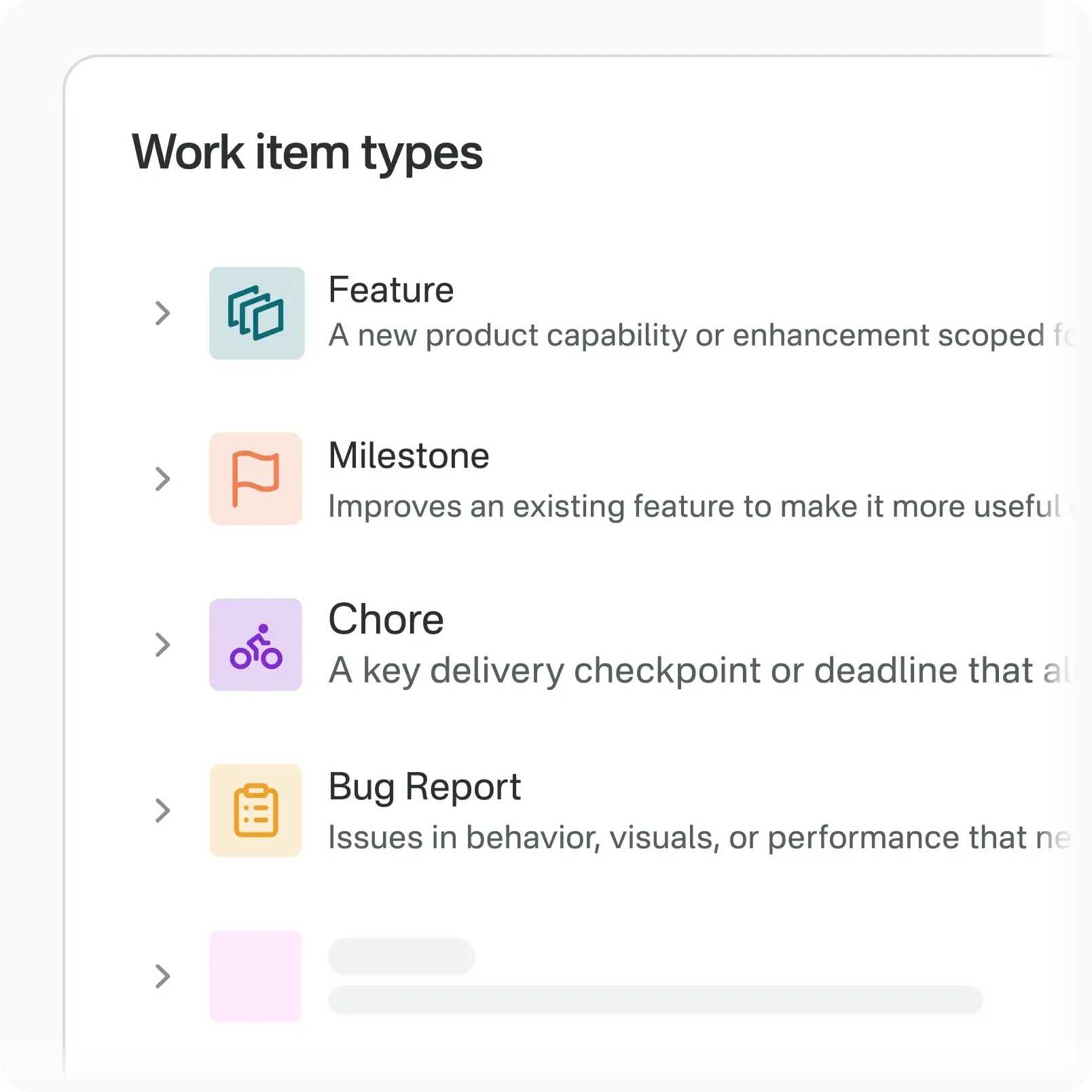 List of user-defined work item types such as Feature, Milestone, Chore, and Bug Report, allowing teams to structure and categorize work beyond the default type.