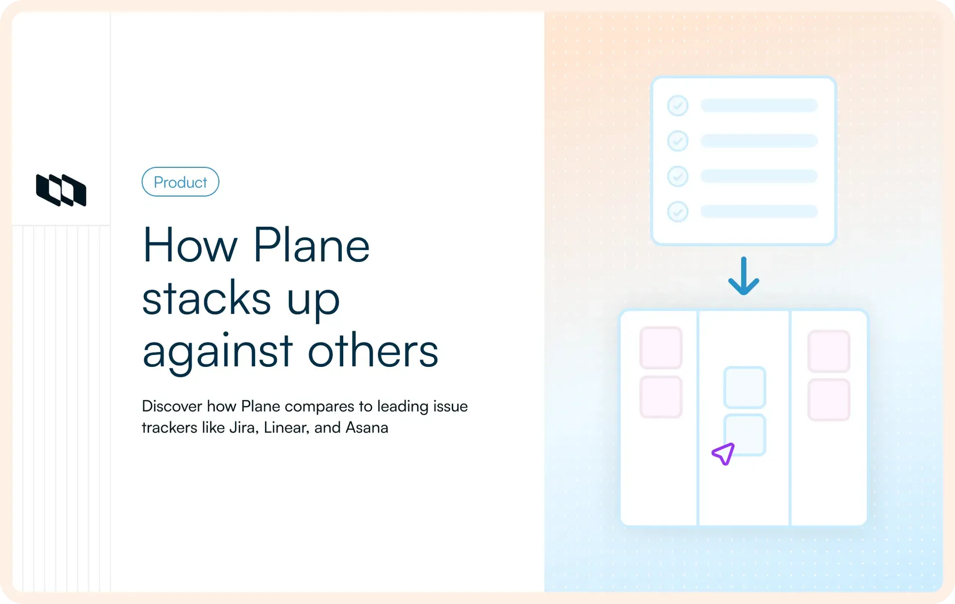Visual showing how Plane compares with other issue tracking tools like Jira, Linear, and Asana through a structured workflow interface.