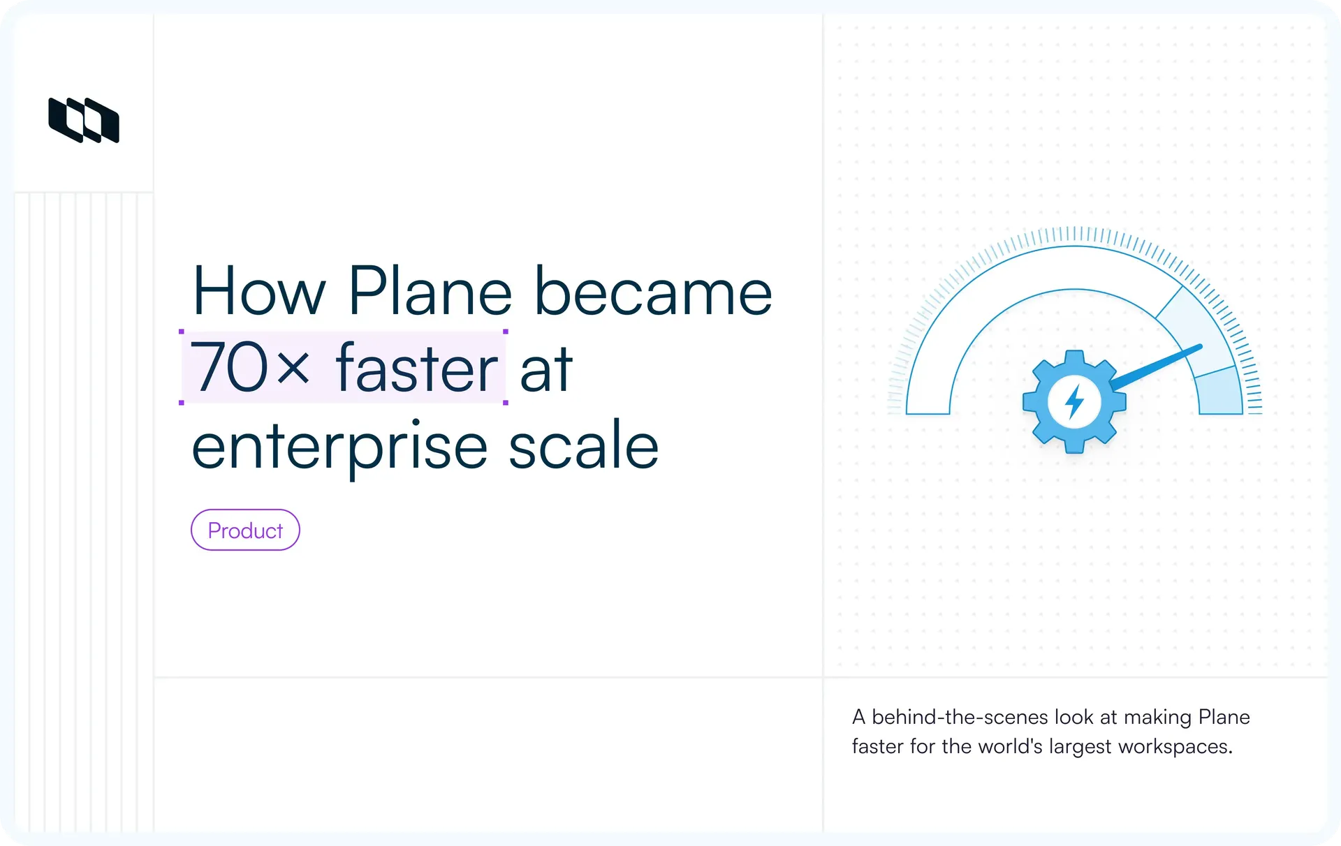 blog-how-we-made-plane-70x-faster-at-enterprise-scale.webp