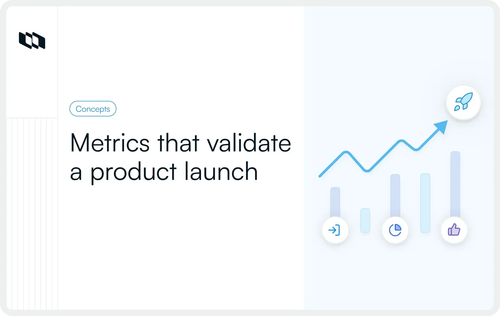 Illustration showing metrics that validate a product launch, with an upward trend line, bar chart, and icons representing activation, time tracking, and positive user feedback.